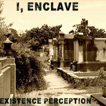 I, Enclave : Existence Perception